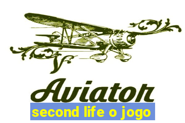 second life o jogo